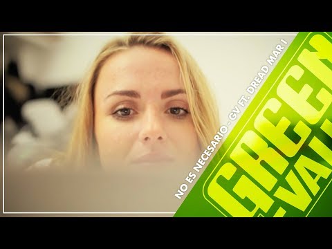 GREEN VALLEY Feat. DREAD MAR I - NO ES NECESARIO