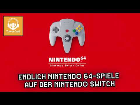 TowerCast #167: Endlich Nintendo 64-Spiele auf der Nintendo Switch