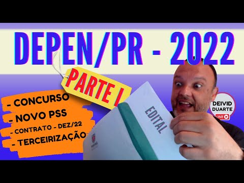 DEPEN PR - CONCURSO |  PSS  |  TERCEIRIZAÇÃO PARA 2022