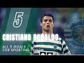 Cristiano Ronaldo - All 5 Goals for Sporting Lisbon