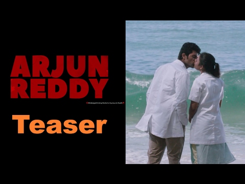 Arjun Reddy Telugu Movie Teaser