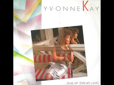 Yvonne Kay - Rise Up (For My Love) (Remix)
