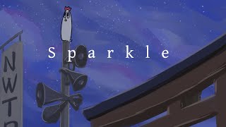 【歌ってみた】Sparkle【NWTR】