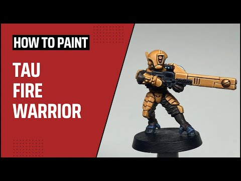 How to Paint: Tau Fire Warrior