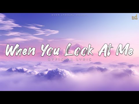 When You Look At Me (Official Lyrical Video) | Ever Lyrical | Romantic English Ballad