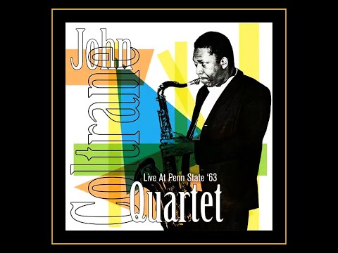 John Coltrane Quartet - Penn State 1963