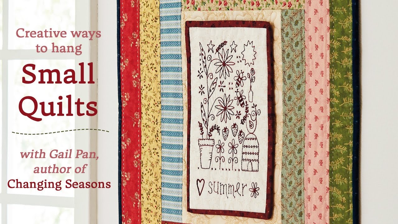 3 creative ways to display small quilts with Gail Pan | Martingale