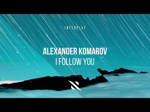 Alexander Komarov - I Follow You