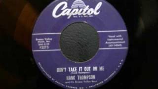 Hank Thompson - Don't take it out on me