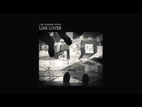 The Sleeping Souls - 'Liar Lover' (Official Audio)