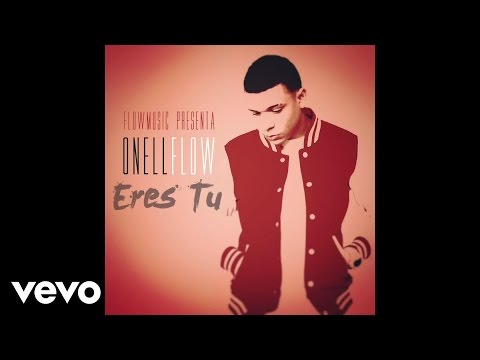 OnellFlow - Eres Tu (Audio)