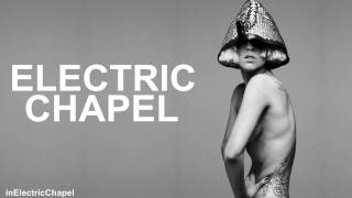 Lady Gaga - Electric Chapel (Alessio Silvestro Remix)