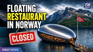 Floating Restaurant in Norway Closes Despite Global Fame