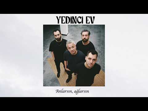 Yedinci Ev - Anlarsın, ağlarsın (Official Audio)
