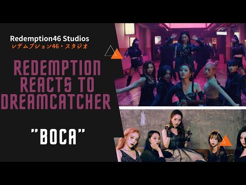 Redemption Reacts to Dreamcatcher(드림캐쳐) 'BOCA' MV
