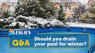 Q&A: Should You Drain Your Pool for Winter? | Leslie