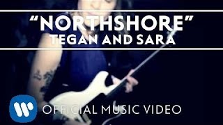 Tegan & Sara /  Northshore