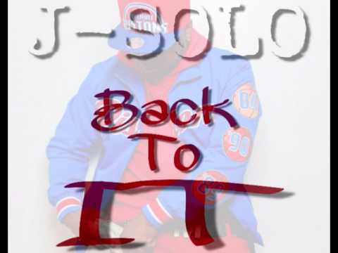 J-Solo - Back To It