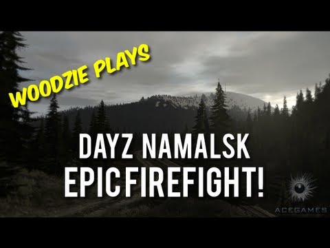 DayZ NAMALSK - Epic Firefight ft. Woodzie!