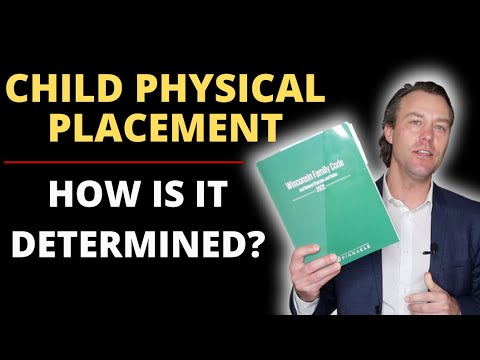 How CHILD PHYSICAL PLACEMENT is Determined During Custody Battles
