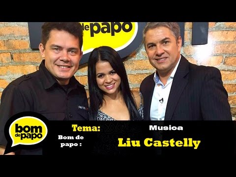 Programa Bom de Papo 04/03/16 - LIU CASTELLY