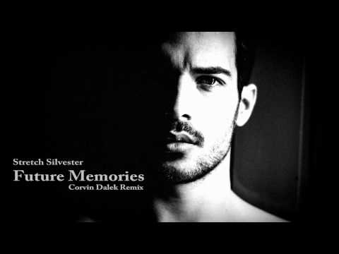 Stretch Silvester - Future Memories (Corvin Dalek Remix)