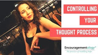 Controlling Your Thought Process
