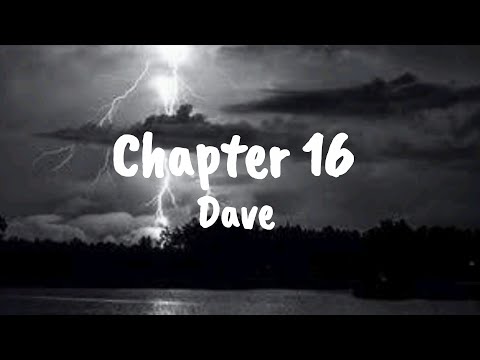 Dave - Chapter 16 [Lyrics]