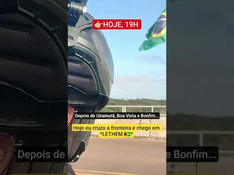 HOJE, 19h Depois de Uiramutã, Boa Vista e Bonfim...👉Hoje eu cruzo a fronteira e chego em *LETHEM 🇬🇾*