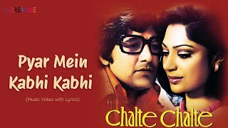 Download lagu Pyar Mein Kabhi Kabhi (Lyric Video) | Lata Mangeshkar, Shailendra Singh | Chalte Chalte | Hindi Song mp3 Download lagu Pyar Mein Kabhi Kabhi (Lyric Video) | Lata Mangeshkar, Shailendra Singh | Chalte Chalte | Hindi Song mp3