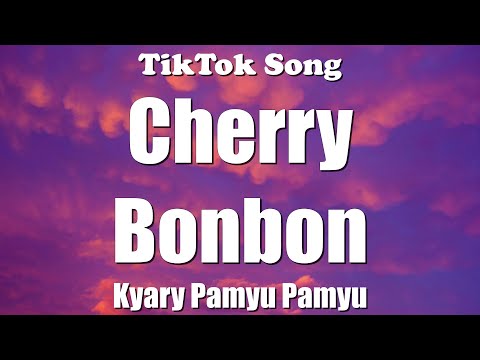 Kyary Pamyu Pamyu  - Cherry Bonbon (Lyrics) - TikTok Song