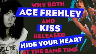 Why both Ace Frehley and Kiss released &#39;Hide your heart&#39; at the same time