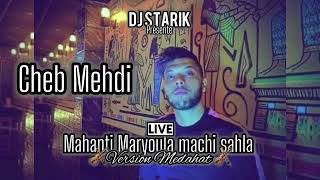 Cheb mehdi mahanti maryoula x aminoss medahat live djstarik