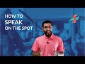 Impromptu Speech - Examples, Techniques, Tips and More