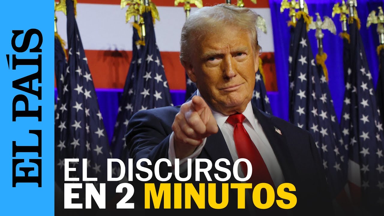 ELECCIONES EEUU | Los titulares del discurso de Trump tras ganar a Kamala Harris | EL PAÍS