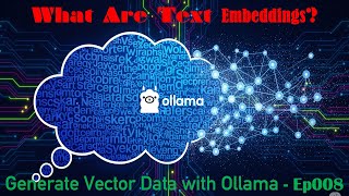 What Are Text Embeddings? Generate Vector Data with Ollama - Ep008