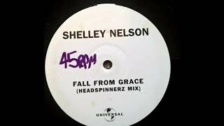 Shelley Nelson - Fall From Grace (Headspinnerz Mix) [1999]
