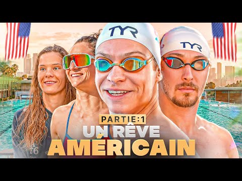 AN AMERICAN DREAM - PART 1: INSIDE THE FRENCH NATIONAL TEAM IN LOS ANGELES (with Léon Marchand)