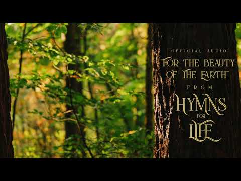 Thumbnail for For the Beauty of the Earth video