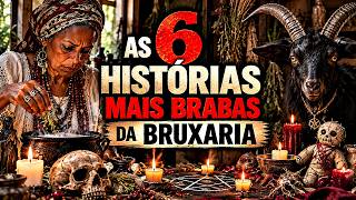 6 Relatos De Bruxaria E Feitiçaria Macabra Que Terminaram Em Terror /COMUNICADO IMPORTANTE
