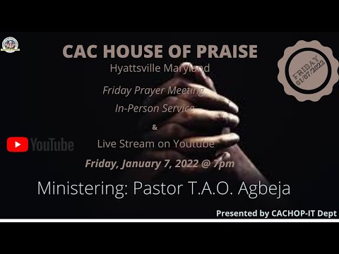 CAC House of Praise - Friday Prayer Meeting -  01/07/2022