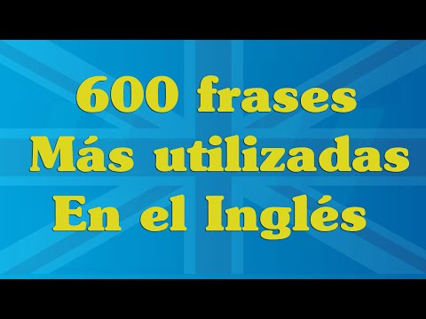 600 Frases mas utilizadas en ingles. Aprende ingles. Ingles americano | 123 idiomas