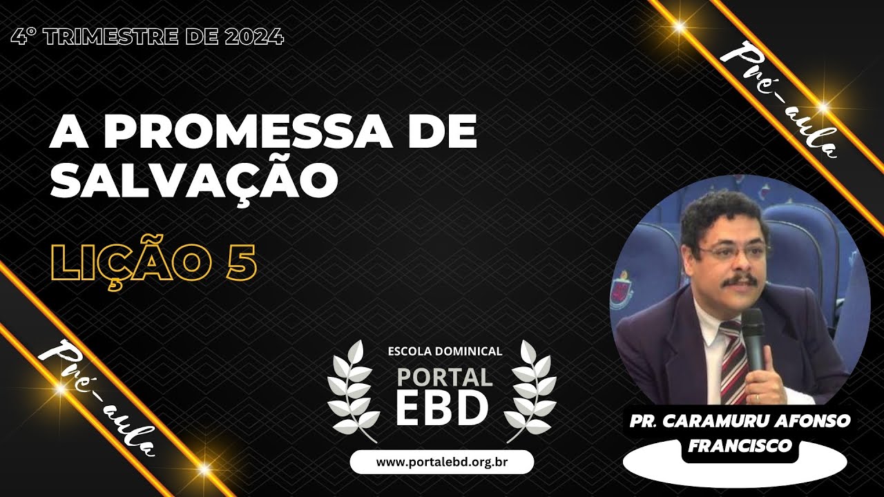 Lição 5 - A promessa de Salvação - Pré-aula - 4º Trimestre de 2024 - CPAD