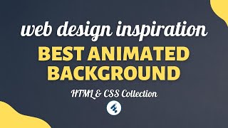 Collection Of CSS Animated Background | Design Inspiration Of Background Animation CSS