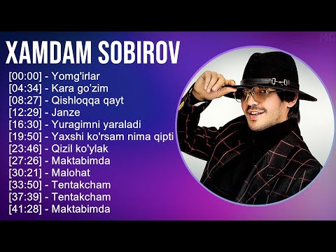 Xamdam Sobirov 2025 MIX Top Hits - Yomg'irlar, Kara go’zim, Qishloqqa qayt, Janze