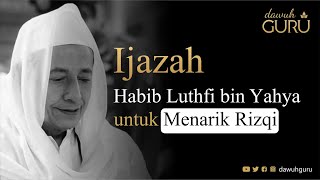 Download lagu Ijazah Habib Luthfi Untuk Menarik Rizqi mp3