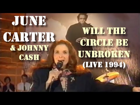 June Carter & Johnny Cash - Will The Circle Be Unbroken (Live 1994)