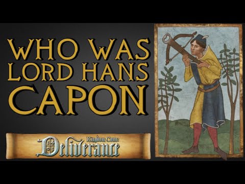 Who Was Lord Hans Capon - Kingdom Come Deliverance History