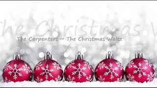 The Carpenters ~ The Christmas Waltz