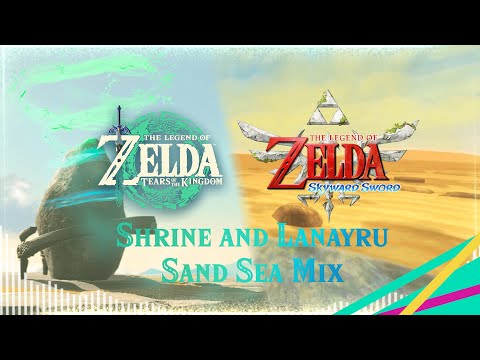 Mix Zelda Tears of the Kingdom and Skyward Sword (Shrine and Lanayru Sand Sea)
